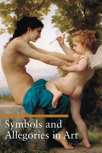 Symbols and Allegories in Art (Guide to Imagery)