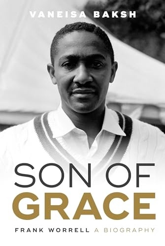 Son of Grace: Frank Worrell - A Biography
