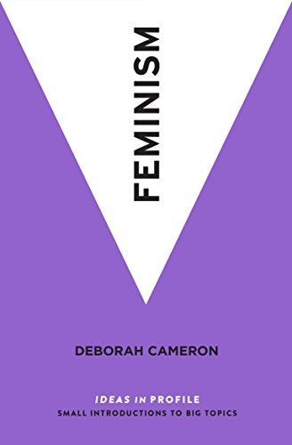 Feminism: Ideas in Profile (Ideas in Profile)