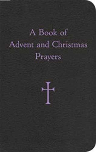 A Book of Advent and Christmas Prayers