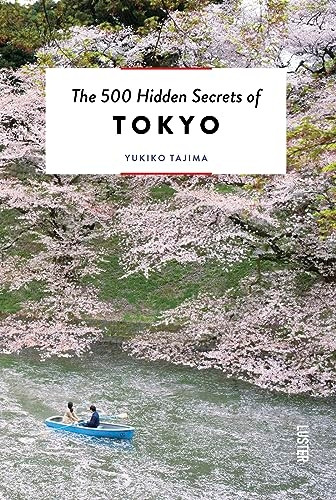 The 500 Hidden Secrets of Tokyo (500 Hidden Secrets The)