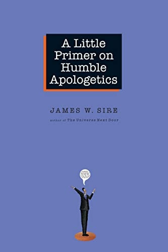 A Little Primer on Humble Apologetics: