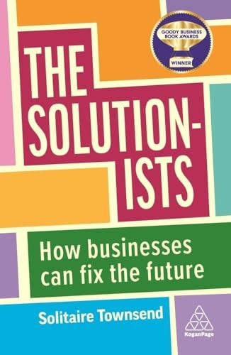 The Sustainable Agenda: How Being a Solutionist Can Power Your Business and Change the World