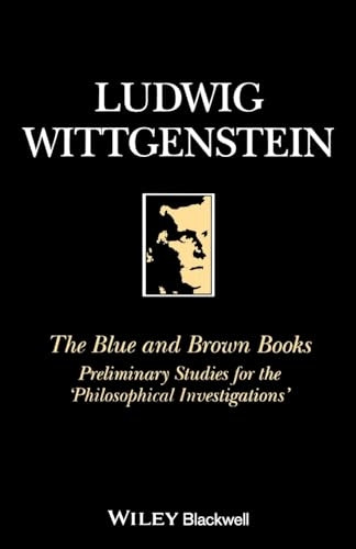 Blue and Brown Books: Preliminary Studies for the Philosophical Investigations