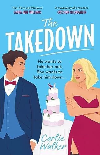 The Takedown: The new addictively spicy and hilarious enemies-to-lovers romcom for 2023!