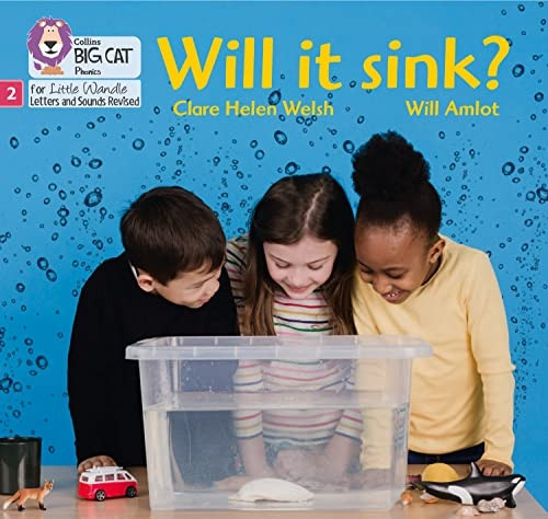 Big Cat Phonics for Little Wandle Letters and Sounds Revised - Will it sink?: Phase 2 (Big Cat Phonics for Little Wandle Letters and Sounds Revised)