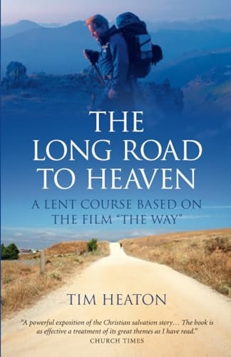 The Long Road to Heaven: A Lent Course Based on the Film "The Way"