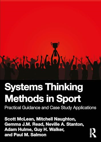 Systems Thinking Methods in  Sport: Practical Guidance  and Case Study Applications