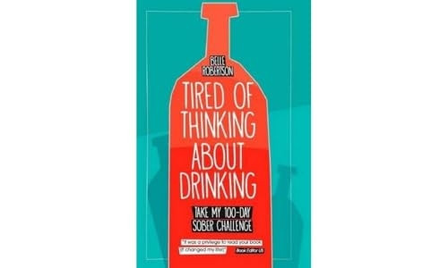 Tired of Thinking About Drinking