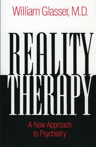 Reality Therapy: a New Approach to Psychiatry