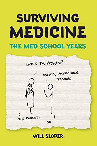 Surviving Medicine: The med school years