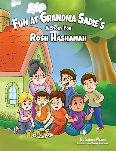 Fun at Grandma Sadie's: A Story for Rosh Hashanah (Jewish Holiday Books for Children)