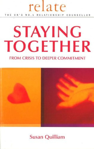 Staying Together: From Crisis to Deeper Commitment (Relate)