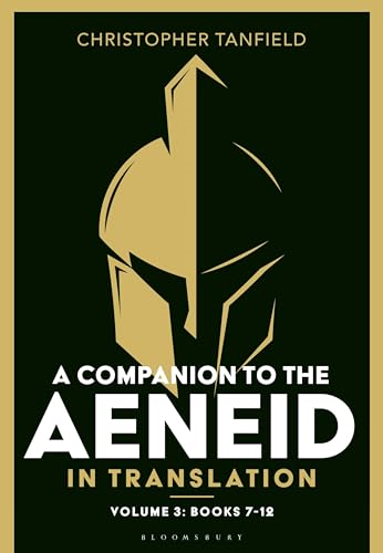 A Companion to the Aeneid  in Translation: Volume 3:  Books 7-12