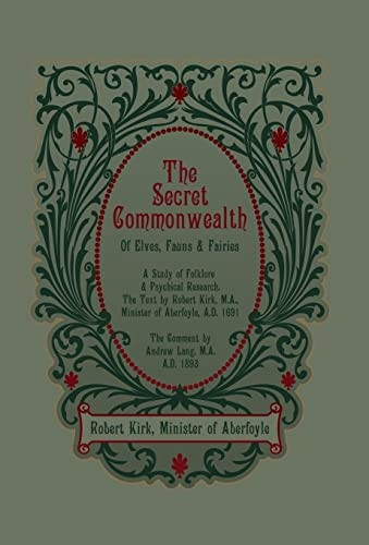 The Secret Commonwealth of  - Elves, Fauns and Fairies