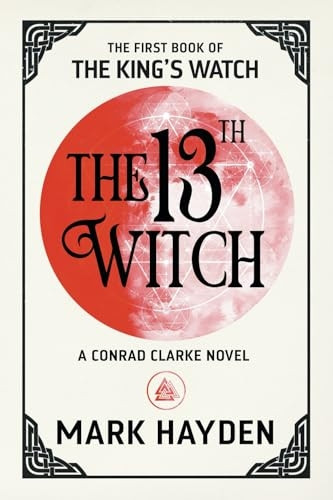The 13th Witch (The King's Watch)