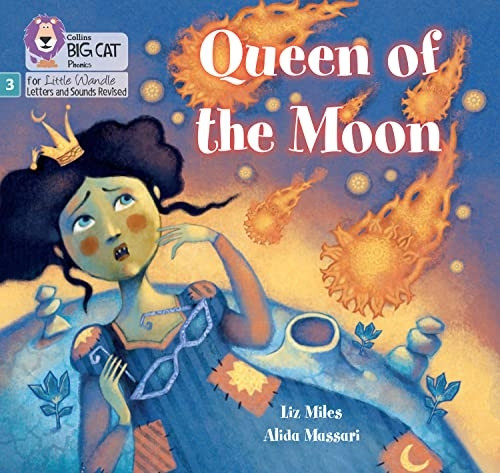Big Cat Phonics for Little Wandle Letters and Sounds Revised - Queen of the Moon: Phase 3 Set 2 (Big Cat Phonics for Little Wandle Letters and Sounds Revised)