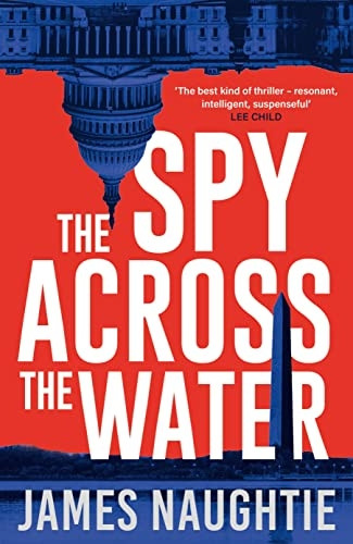 The Spy Across the Water (Will Flemyng Thrillers The)