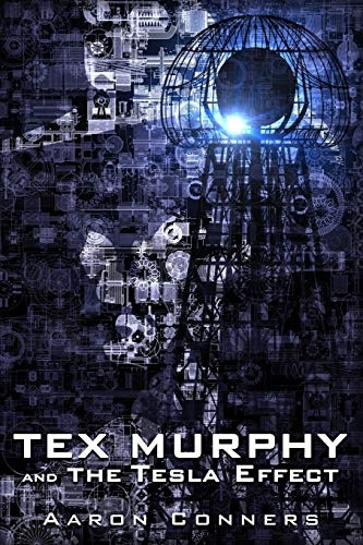 Tex Murphy and the Tesla Effect (Tex Murphy)