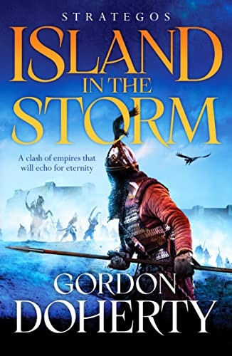 Strategos: Island in the Storm: A gripping Byzantine epic (Strategos)
