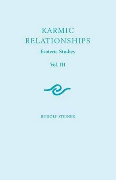 Karmic Relationships: v. 3: Esoteric Studies