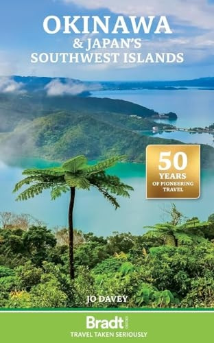 Okinawa & Japan's Southwest Islands (Bradt Travel Guides)