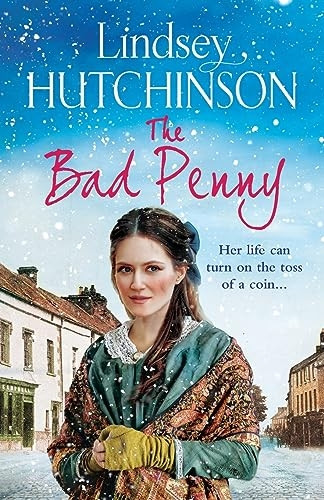 The Bad Penny: A BRAND NEW gritty, heart-wrenching historical saga from Lindsey Hutchinson for 2023