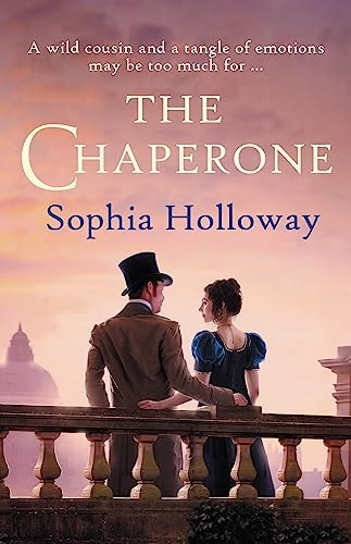 The Chaperone: An enchanting Regency romance in the spirit of Georgette Heyer