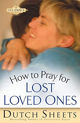 How to Pray for Lost Loved Ones (Life Points)