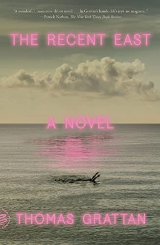 The Recent East: A Novel