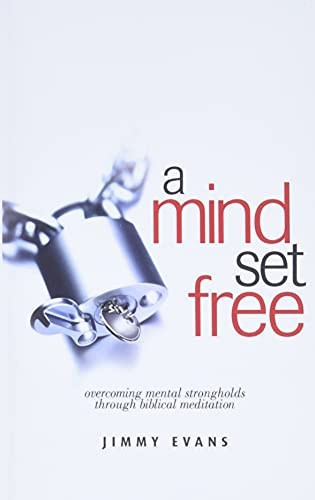 A Mind Set Free:  - Overcoming Mental  - Strongholds Through Biblical -  Meditation (Overcoming  - Life)