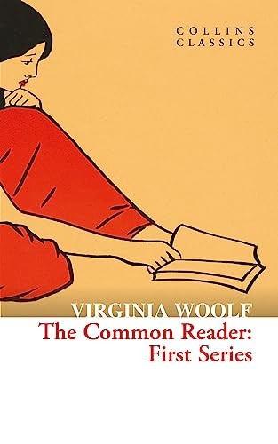 The Common Reader: First Series (Collins Classics) (Collins Classics)