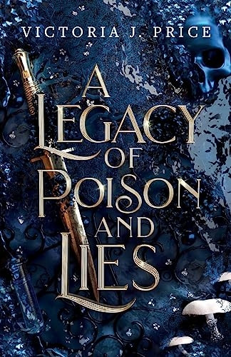A Legacy of Poison and Lies (A Legacy of Storms and Starlight)