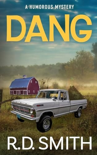 Dang: A Humorous Mystery (Dang)