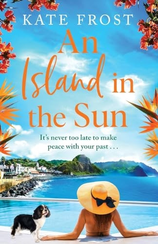 An Island in the Sun: The BRAND NEW feel-good escapist read from Kate Frost for 2023