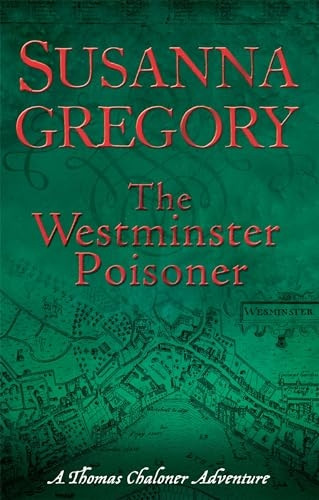 The Westminster Poisoner: A Thomas Chaloner Adventure in Restoration London (Thomas Chaloner Mysteries)