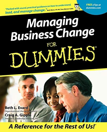 Managing Business Change For Dummies½ (For Dummies)