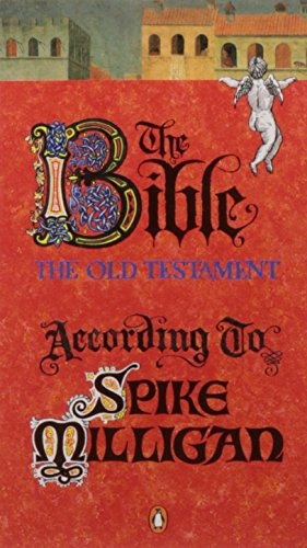 The Bible, the Old Testament According to Spike Milligan