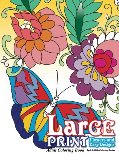 Large Print Adult Coloring Book: Flowers & Easy Designs
