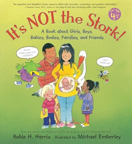 It's Not the Stork!: A Book about Girls, Boys, Babies, Bodies, Families and Friends (Family Library)