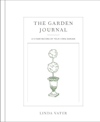 The Garden Journal: A 5-Year Record of Your Home Garden