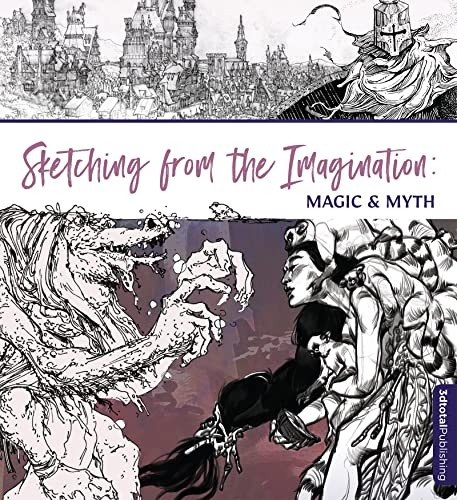 Sketching From the Imagination: Worlds of Magic (Sketching from the Imagination)