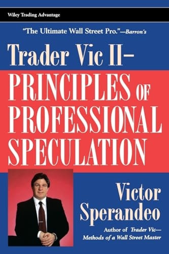 Trader Vic II: Principles of Professional Speculation (Wiley Trading)