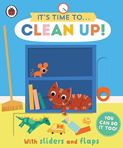 It's Time to... Clean Up!: You can do it too, with sliders and flaps (It's Time to...) [Board book]