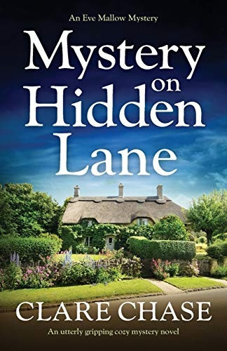 Mystery on Hidden Lane: An utterly gripping cozy mystery novel (An Eve Mallow Mystery)