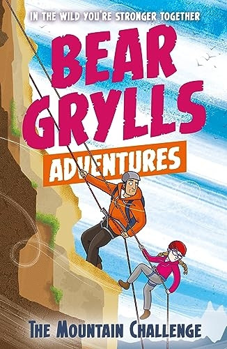 A Bear Grylls Adventure 10: The Mountain Challenge (A Bear Grylls Adventure)