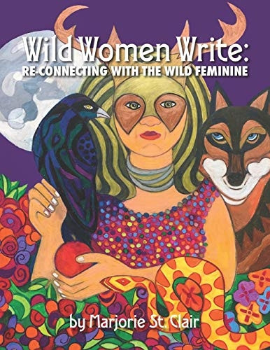 Wild Women Write: Re-connecting with the Wild Feminine