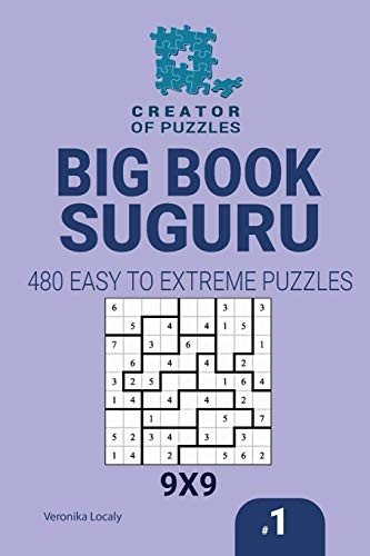 Creator of puzzles - Big Book Suguru 480 Easy to Extreme (Volume 1) (Big Book Suguru)