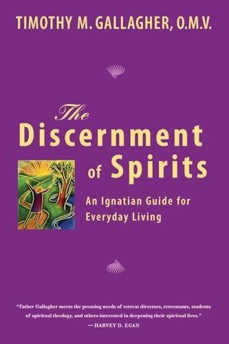 Discernment of Spirits: An Ignatian Guide for Everyday Living