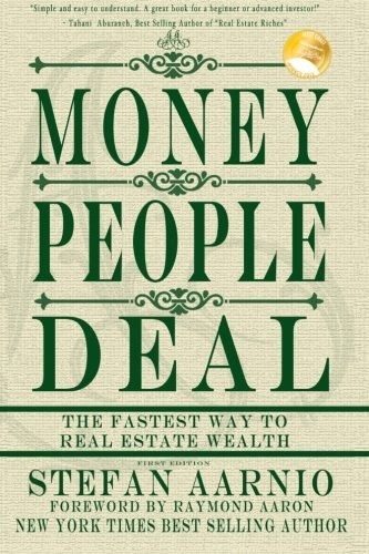 Money People Deal: The Fastest Way to Real Estate Wealth